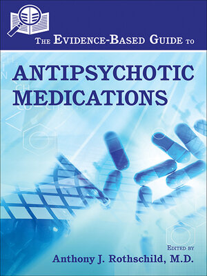 cover image of The Evidence-Based Guide to Antipsychotic Medications